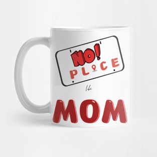 No place like mom Mug